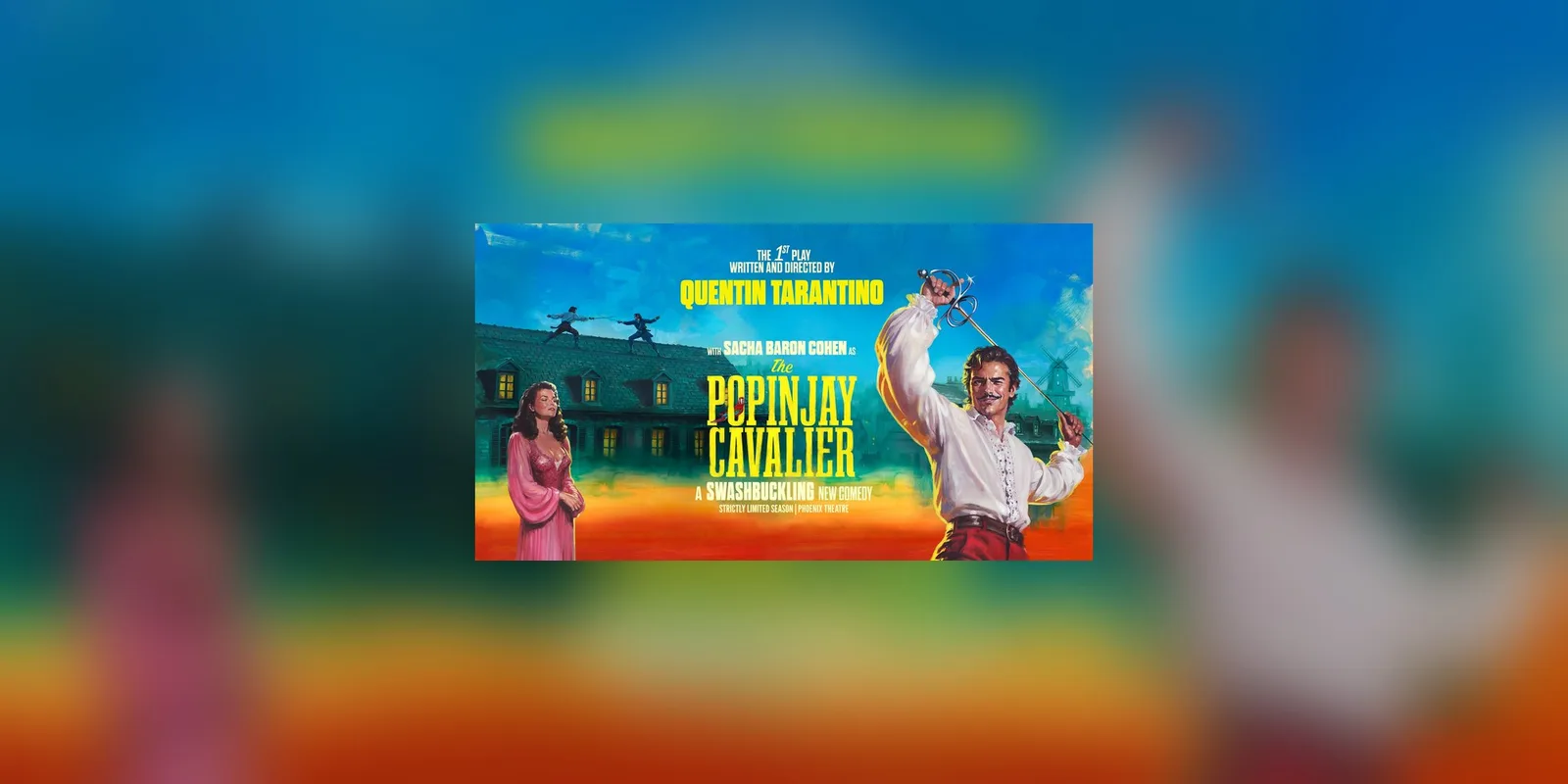 The Popinjay Cavalier: Sacha Baron Cohen leads Tarantino play at the Phoenix