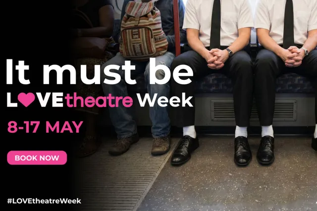 LOVEtheatre Week Returns: No Booking Fees on London Show Tickets