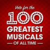 Vote now for the 100 greatest musicals of all time