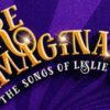 Pure Imagination at the St James Theatre
