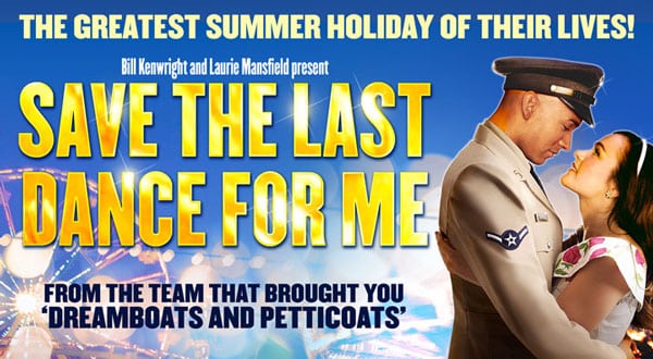 Book now for Save The Last Dance For Me UK Tour