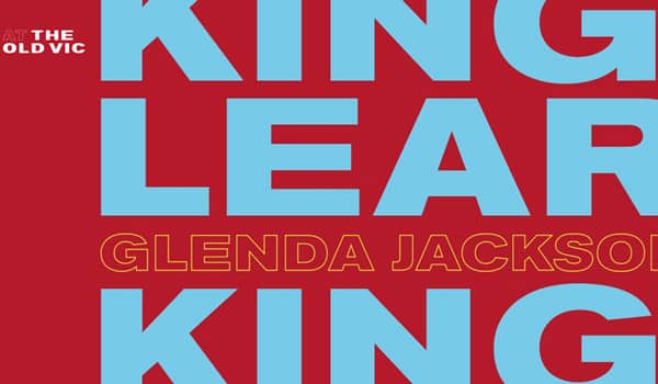 Book now for King Lear at the Old Vic starring Glenda Jackson