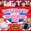 Mums The Word UK Tour