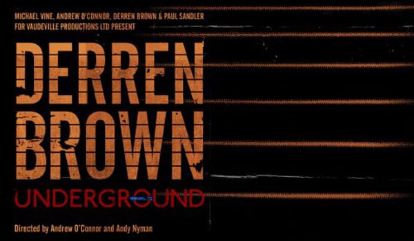Book Derren Brown Underground tickets at Britishtheatre.com