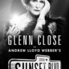 Book tickets for Glenn Close in Sunset Boulevard on Broadway