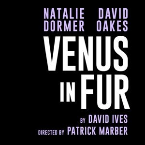 Venus In Fur Tickets Theatre Royal Haymarket