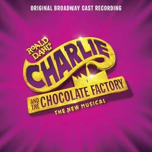 Charlie and the Chocolate Factory Original Broadway cast Recording Review