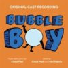 Bubble Boy the musical original cast recording review