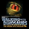 Walking with Dinosaurs The Arena Spectacular UK Tour