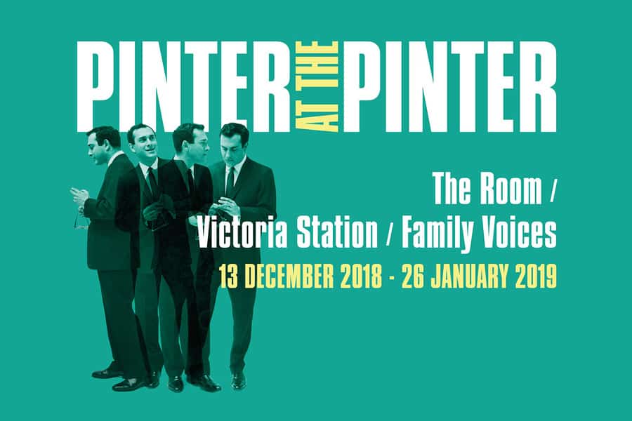 Pinter at the Pinter - The Room - Victoria Station - Family Voices