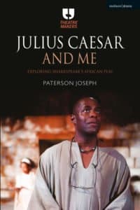 Julius Caesar and Me by Patterson Joseph