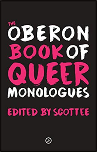 Oberon Book Of Queer Monologues