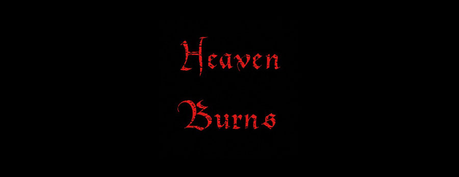 Heaven Burns Edinburgh Fringe