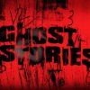 Ghost Stories Lyric Hammersmith