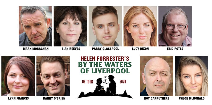By The Waters Of Liverpool 2020 UK Tour Cast