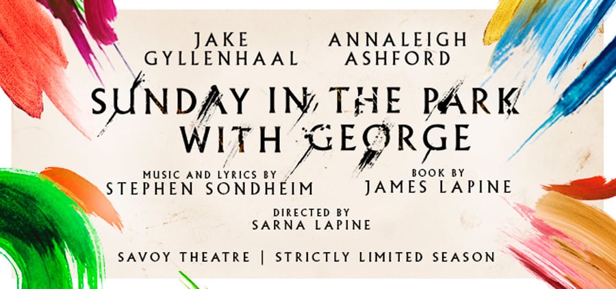 Sunday In The Park With George Jake Gyllenhaal Savoy Theatre