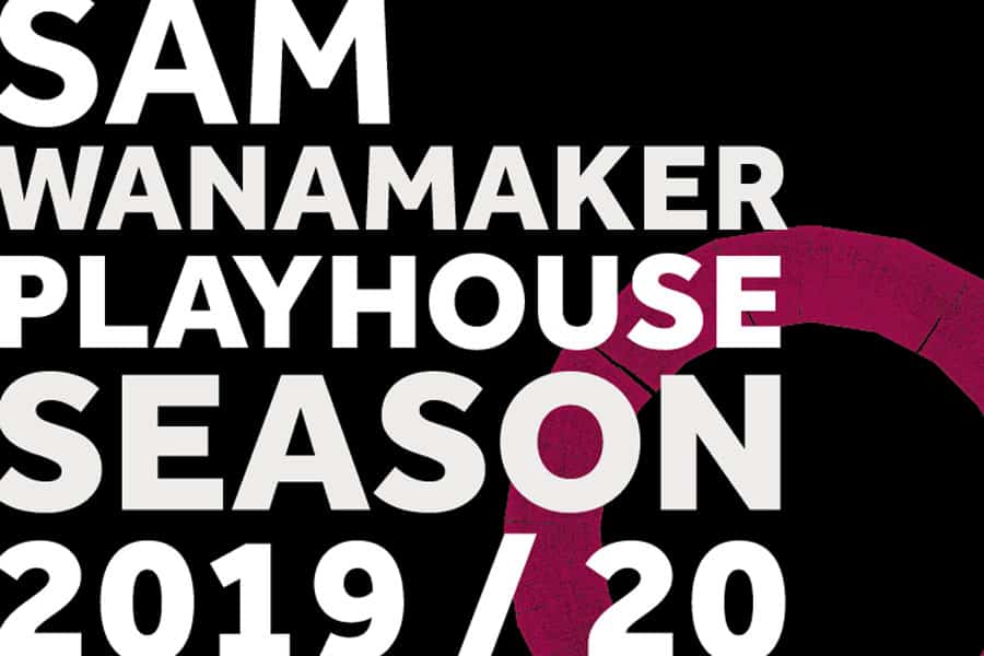 Sam Wanamaker Playhouse Season 2019-20 