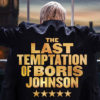The Last Temptation Of Boris Johnson Tour