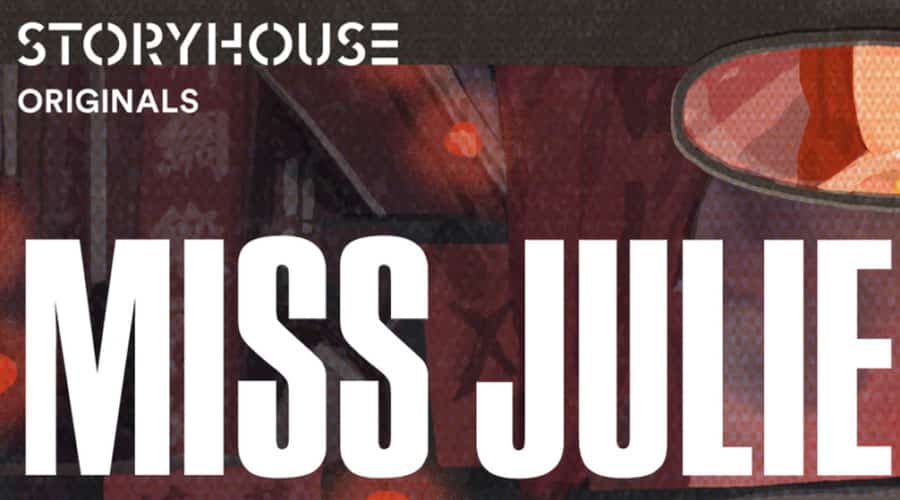 Miss Julie Chester Storyhouse Theatre