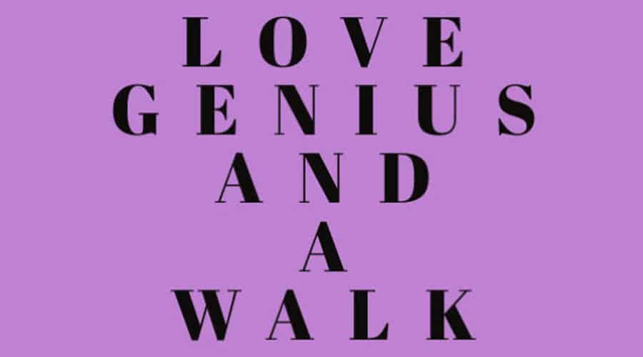 Love Genius and a Walk Theatro Technis