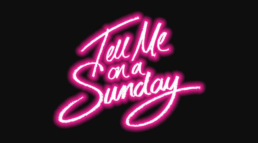 Tell Me On A Sunday
