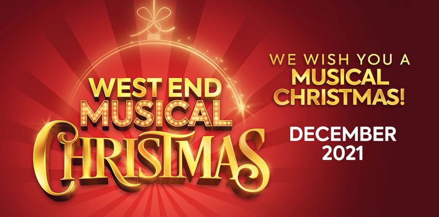 West End Musical Christmas 2021