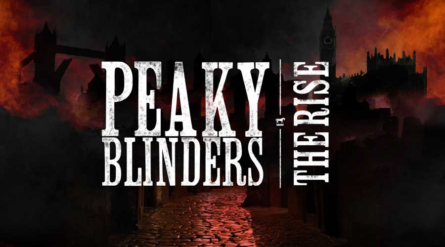 Peaky Blinders Rise Immersive