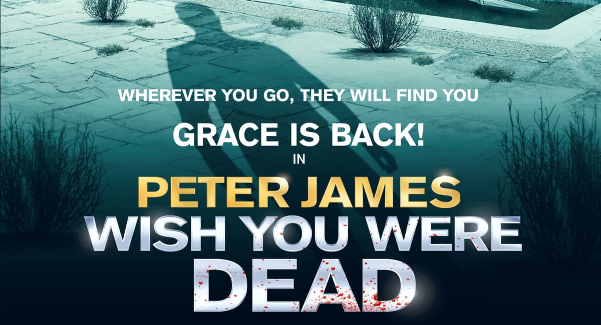 Peter James Wish You Were Dead Tour
