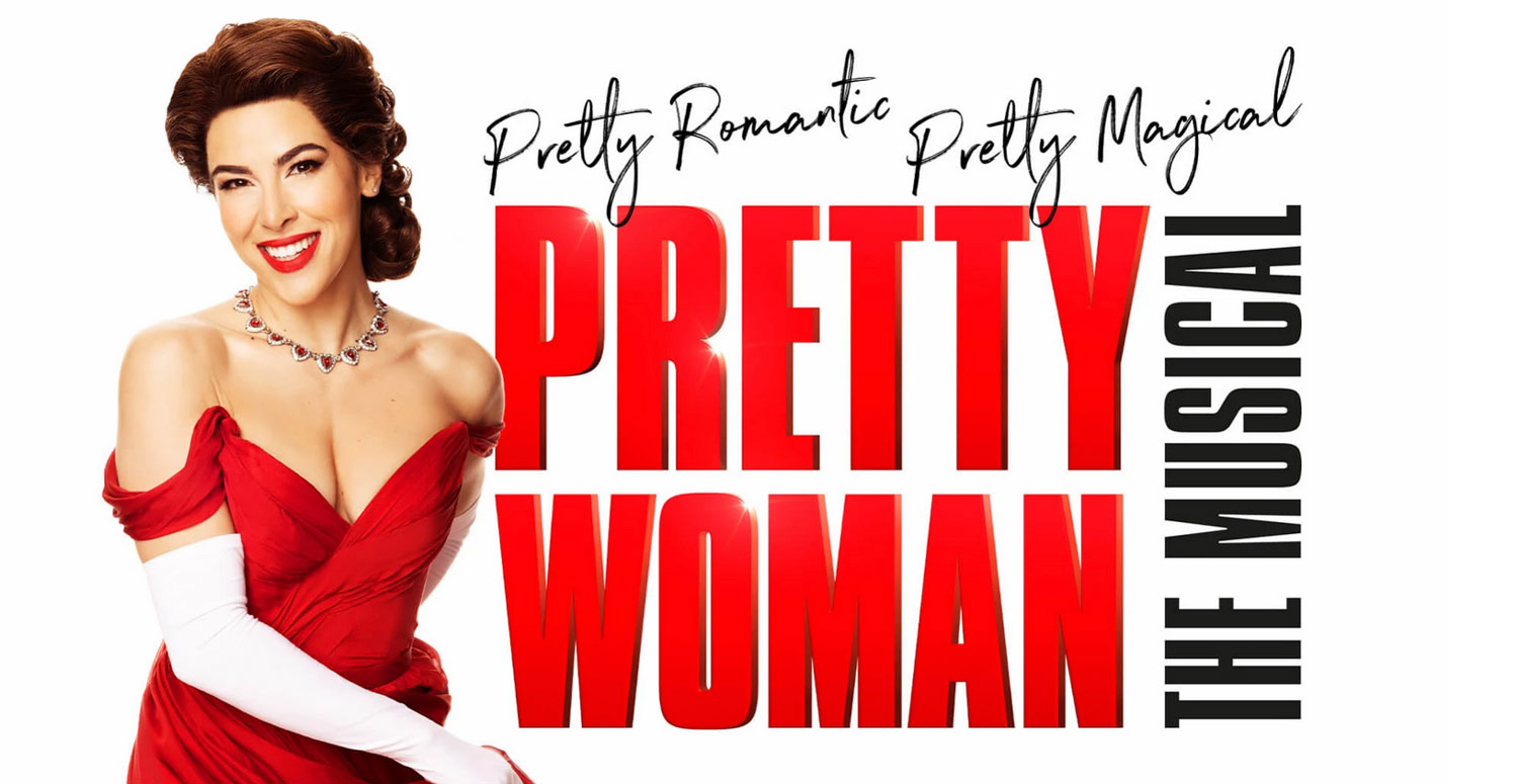 Pretty Woman The Musical Pretty Woman UK Tour