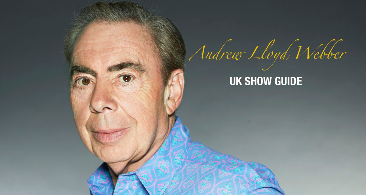Andrew Lloyd Webber - Where to see his musicals in the UK