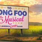 To Wong Foo the musical